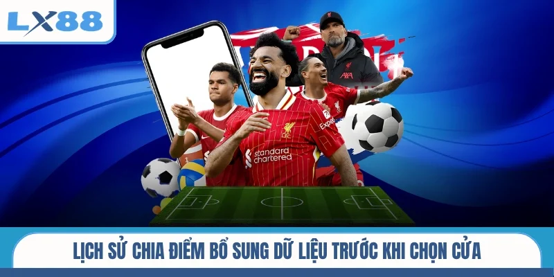 Lịch sử chia điểm bổ sung dữ liệu trước khi chọn cửa