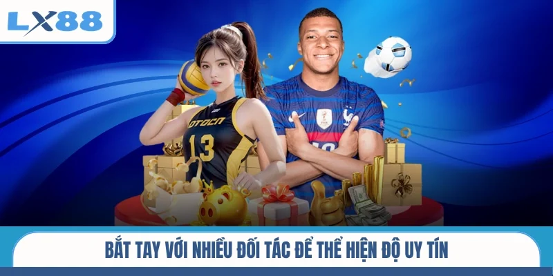 Bắt tay với nhiều đối tác để thể hiện độ uy tín
