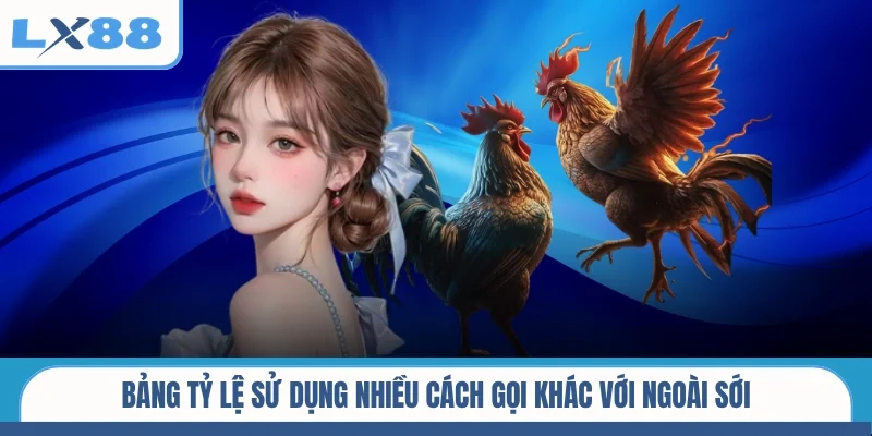 Bảng tỷ lệ sử dụng nhiều cách gọi khác với ngoài sới
